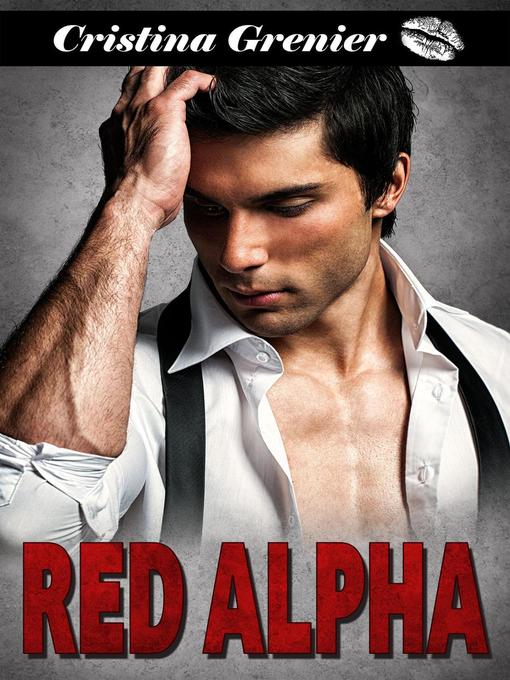 Title details for Red Alpha by Cristina Grenier - Available